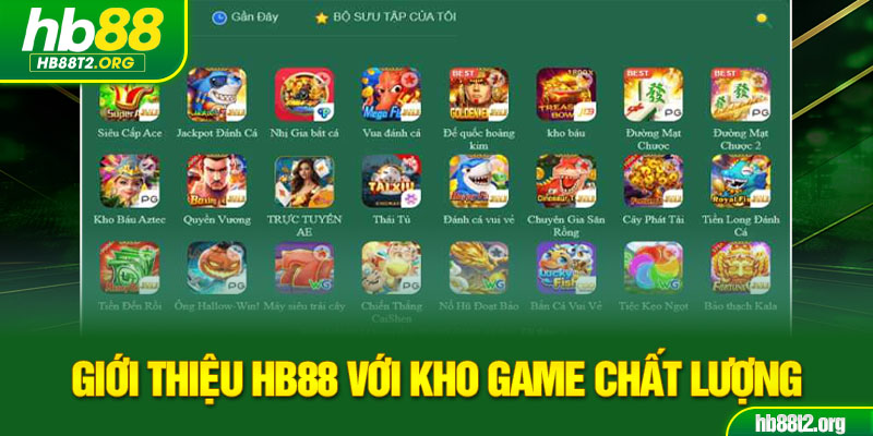 Giới thiệu HB88 với kho game chất lượng